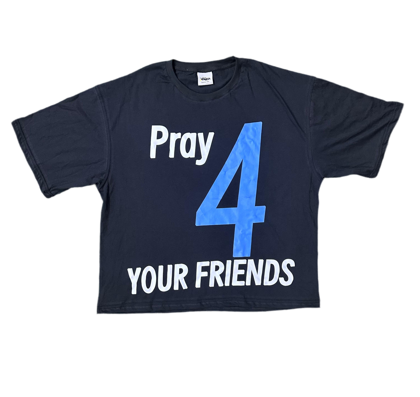 PRAY4YOURFRIENDS T-SHIRT