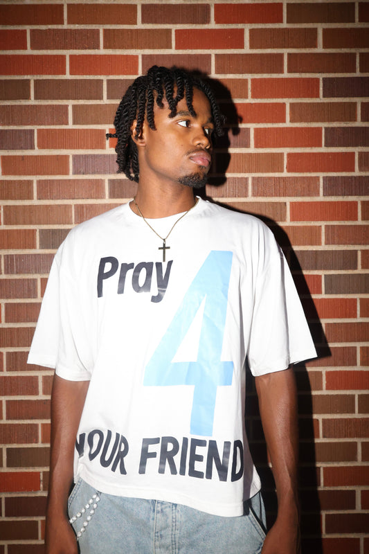 PRAY4YOURFRIENDS T-SHIRT