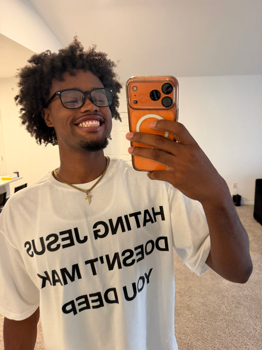 Hating Jesus Doesn’t Make You Deep (White Short-sleeve T-shirt)