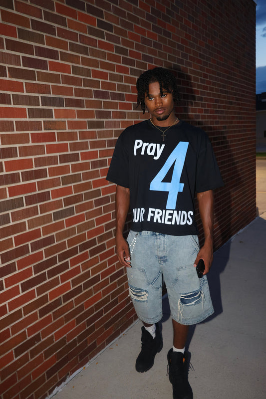 PRAY4YOURFRIENDS T-SHIRT