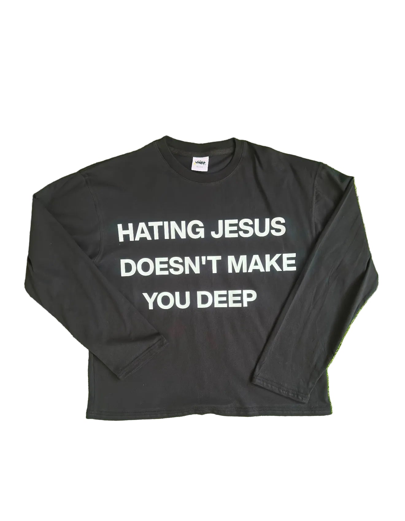 Hating Jesus Doesn’t Make You Deep (Black Long-sleeve T-shirt)